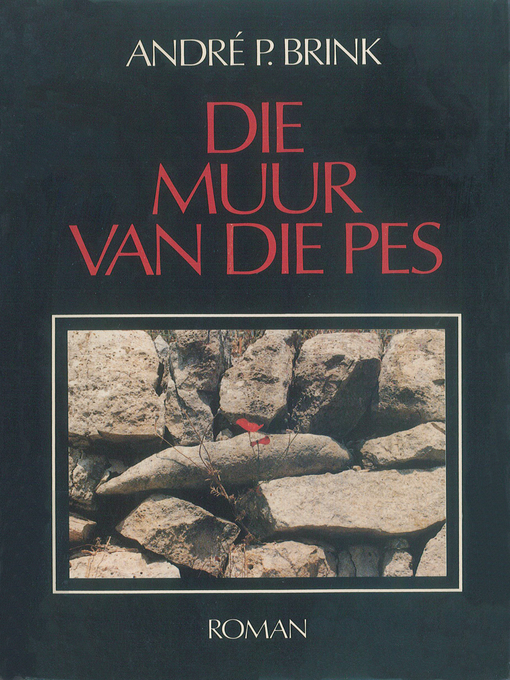 Title details for Die muur van die pes by André P. Brink - Wait list